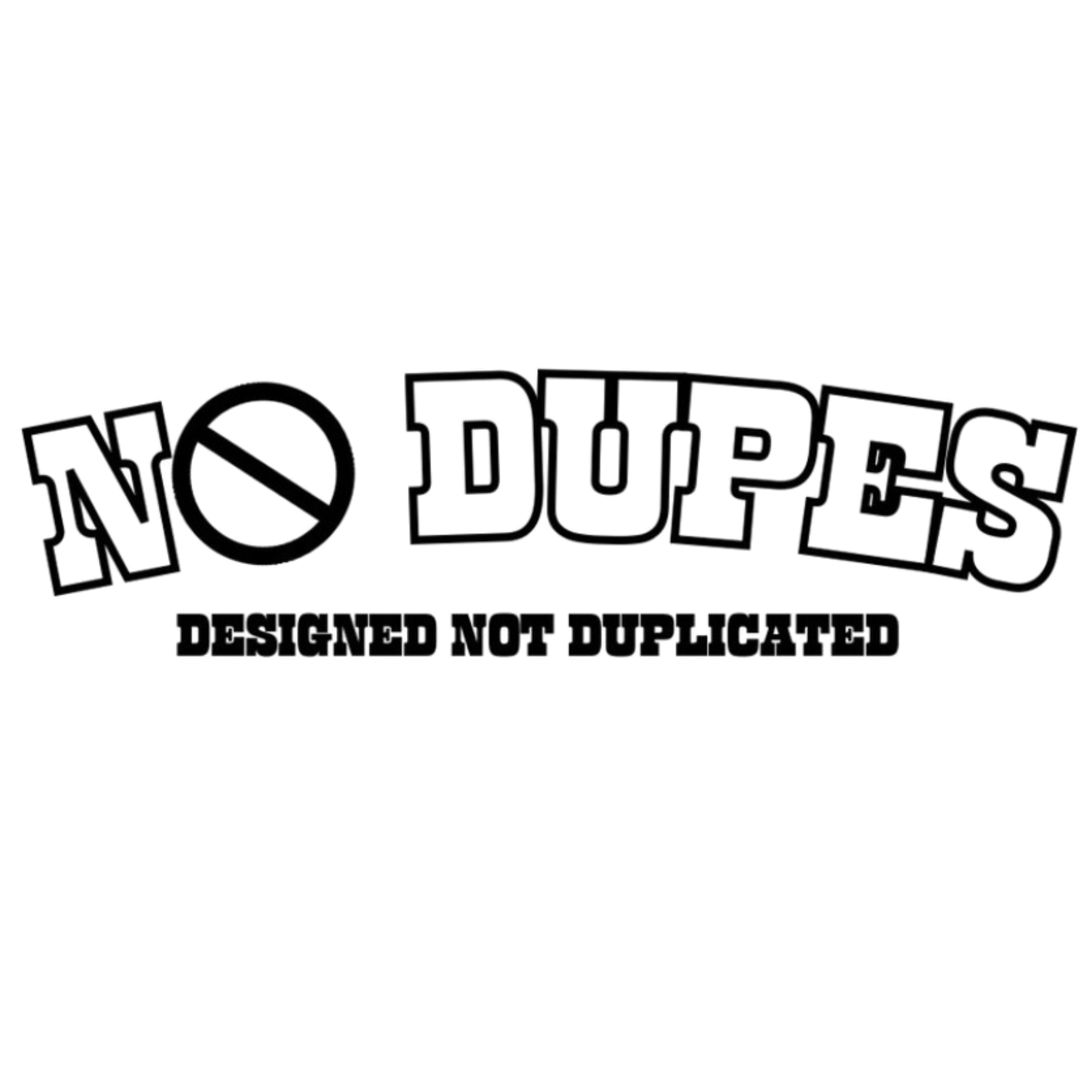 No Dupes